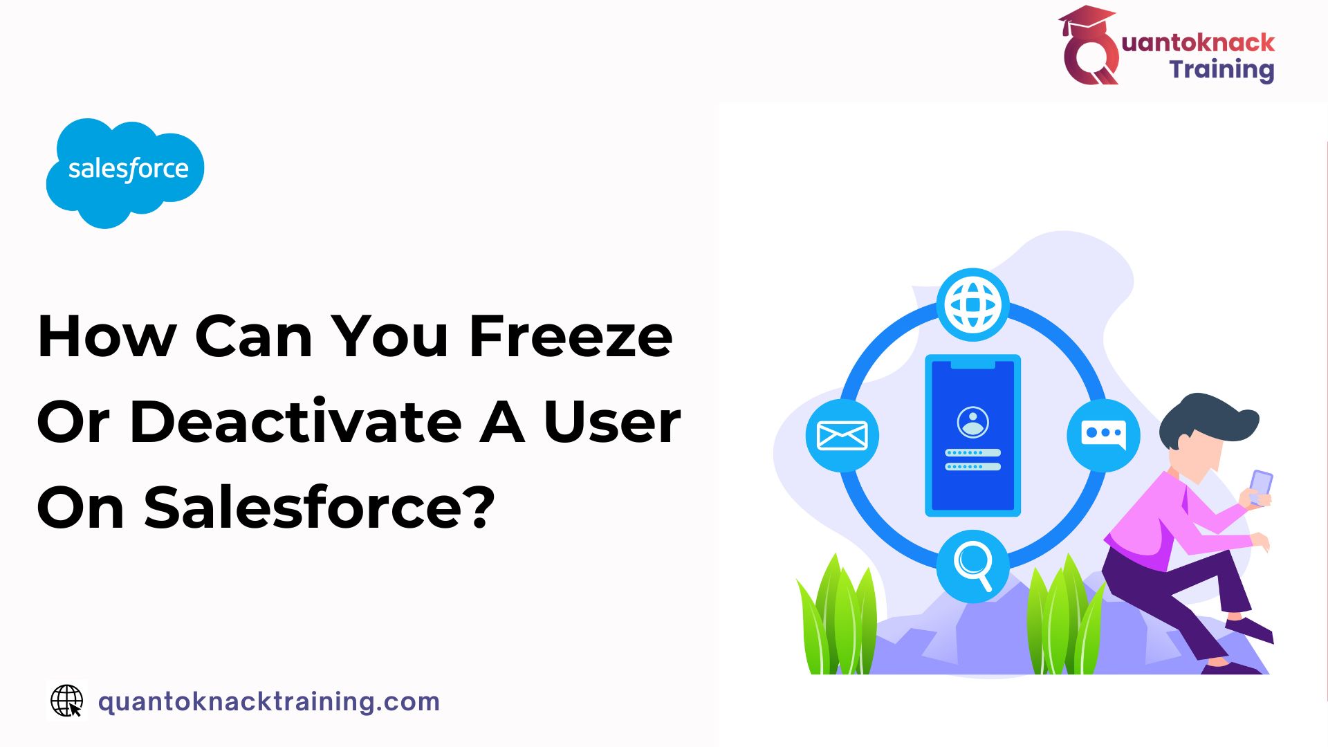 How Can You Freeze Or Deactivate A User On Salesforce?