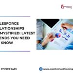 Salesforce Relationships Demystified: Latest Trends You Need to Know